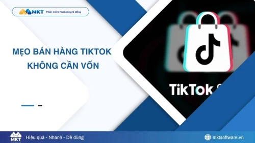 Cách bán hàng trên TikTok không cần vốn & sinh lời cao