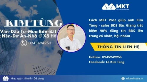 Cách MKT Software Giúp Nhân Viên BĐS Tiết Kiệm 90% Thời Gian & X10 Hiệu Suất Đăng Bài
