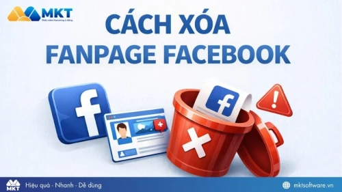 Cách xóa fanpage Facebook, xóa trang Facebook vĩnh viễn mới nhất 2026