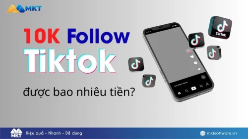 Giải đáp: 10k follow TikTok được bao nhiêu tiền?