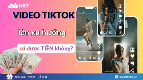 Giải đáp: Video TikTok lên xu hướng có được tiền không?