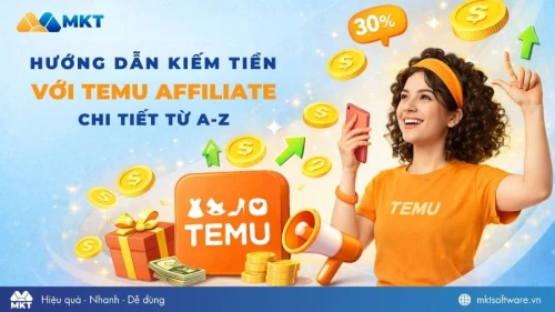 Hướng dẫn kiếm tiền với Temu Affiliate chi tiết từ A-Z