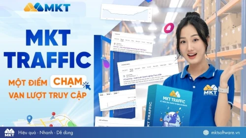 [Thông báo] Ra mắt phần mềm MKT Traffic