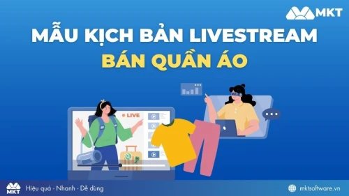 TOP 5 mẫu kịch bản livestream bán quần áo giúp tăng x2 tỷ lệ chốt đơn