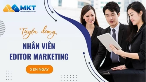 Tuyển dụng Nhân viên Editor Marketing