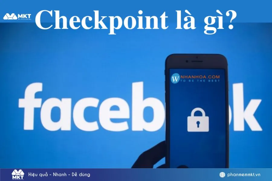 Tất Tần Tật Về Facebook Checkpoint & Cách Xử Lý Mọi Trường Hợp