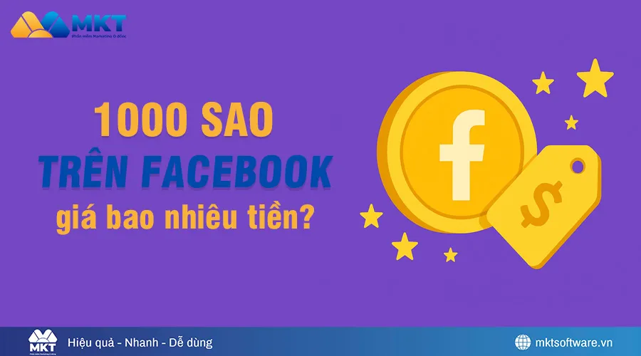 1000 Sao Facebook Bao Nhiêu Tiền? Bảng Giá Mới Nhất 2025 Bạn Cần Biết