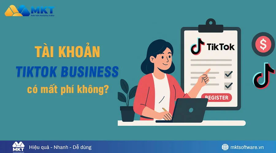 Tài khoản Doanh nghiệp TikTok có mất phí không