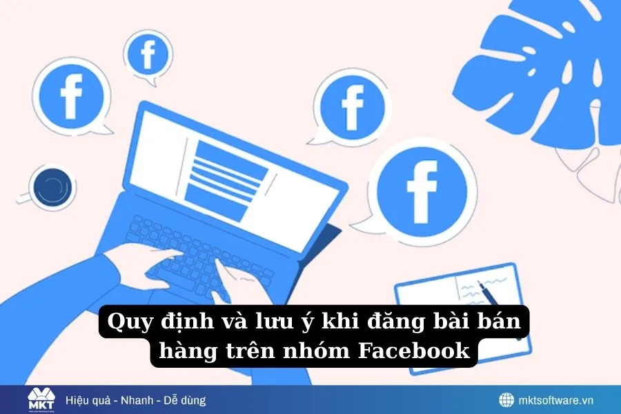 Cách Đăng Bài Bán Hàng Trên Các Nhóm Facebook Nhanh Chóng, Không Bị Vi Phạm