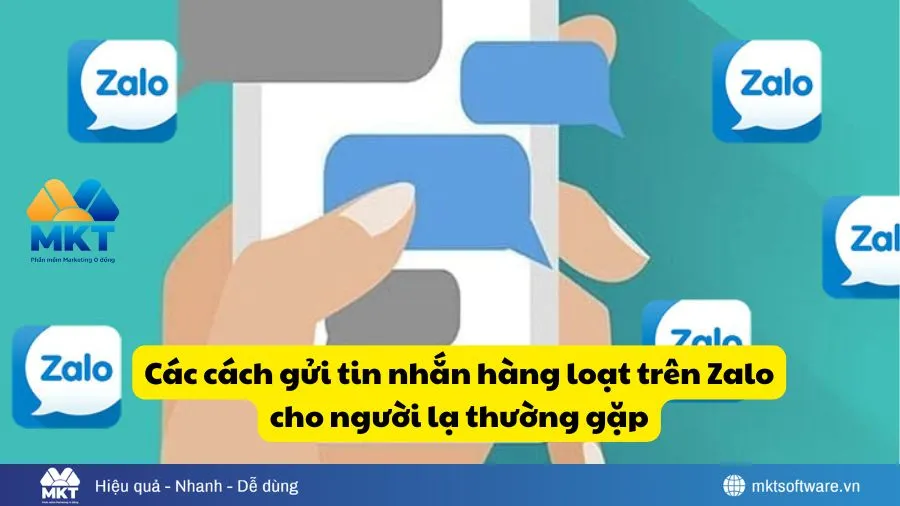 Cách Gửi Tin Nhắn Zalo Hàng Loạt Nhanh, Không Bị Khóa Tài Khoản