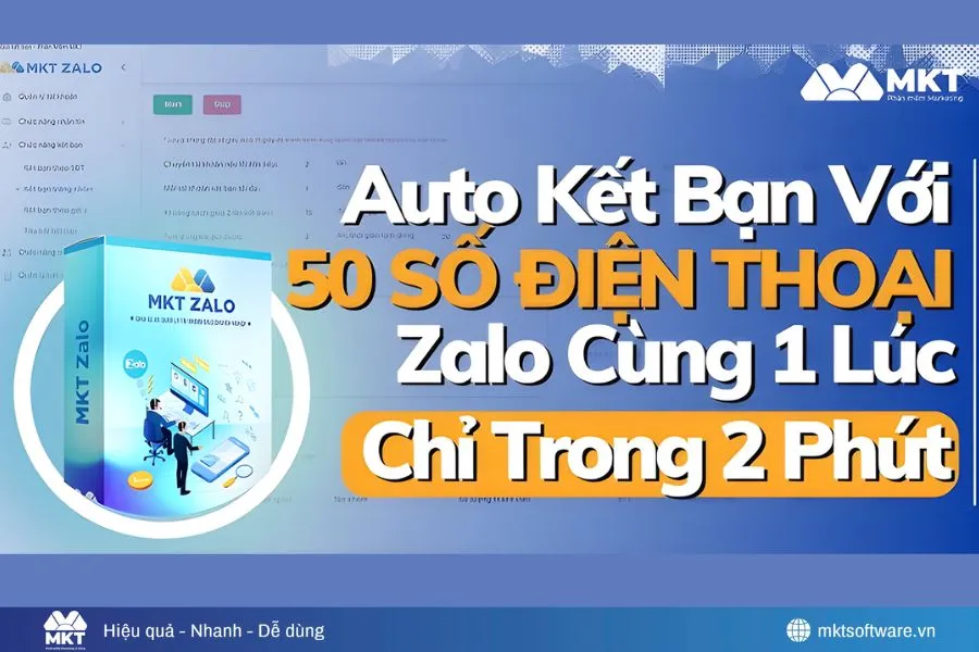 Phần mềm MKT Zalo - Cách kết bạn nhanh trên Zalo hiện nay