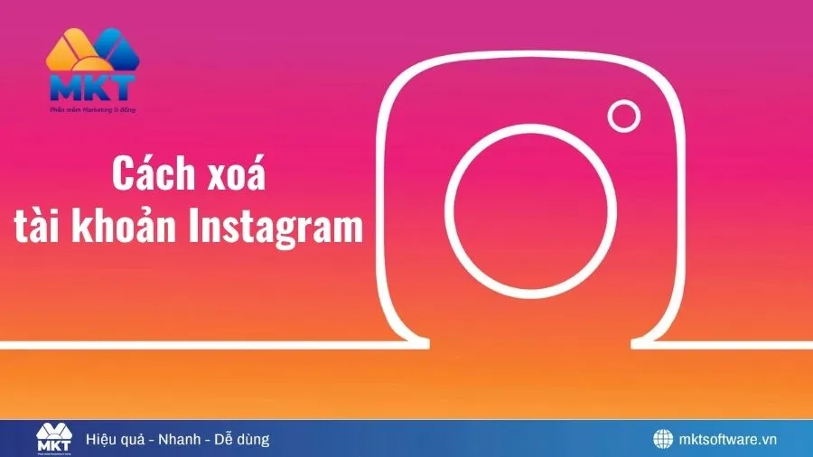 Hướng Dẫn Chi Tiết Cách Xóa Tài Khoản Instagram Vĩnh Viễn Hoặc Vô Hiệu Hoá Tạm Thời