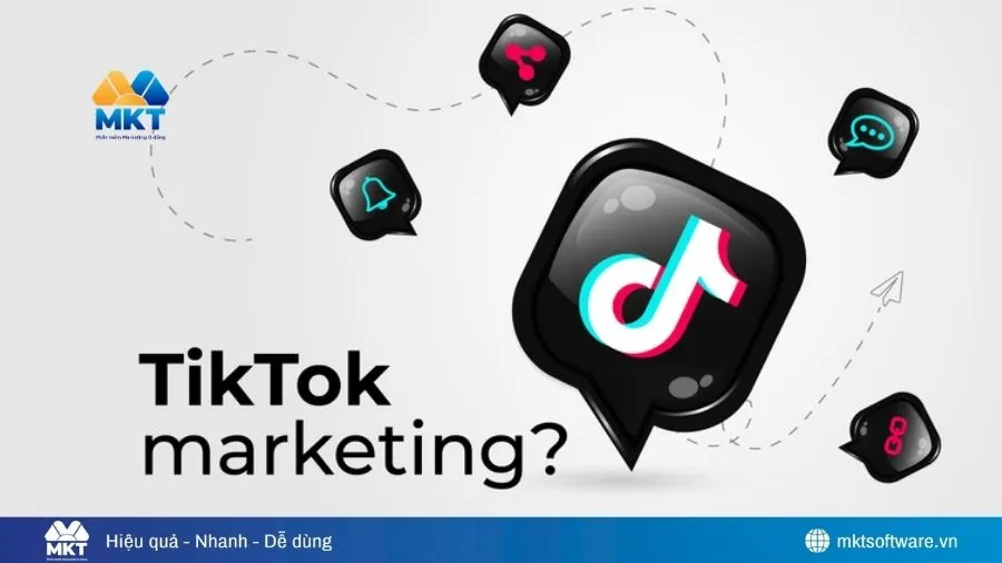 TikTok Marketing là gì? Ưu điểm, xu hướng & cách triển khai hiệu quả