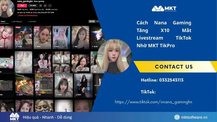 Nana Gaming lựa chọn Phần mềm MKT TikPro seeding mạnh mẽ cho Livestream