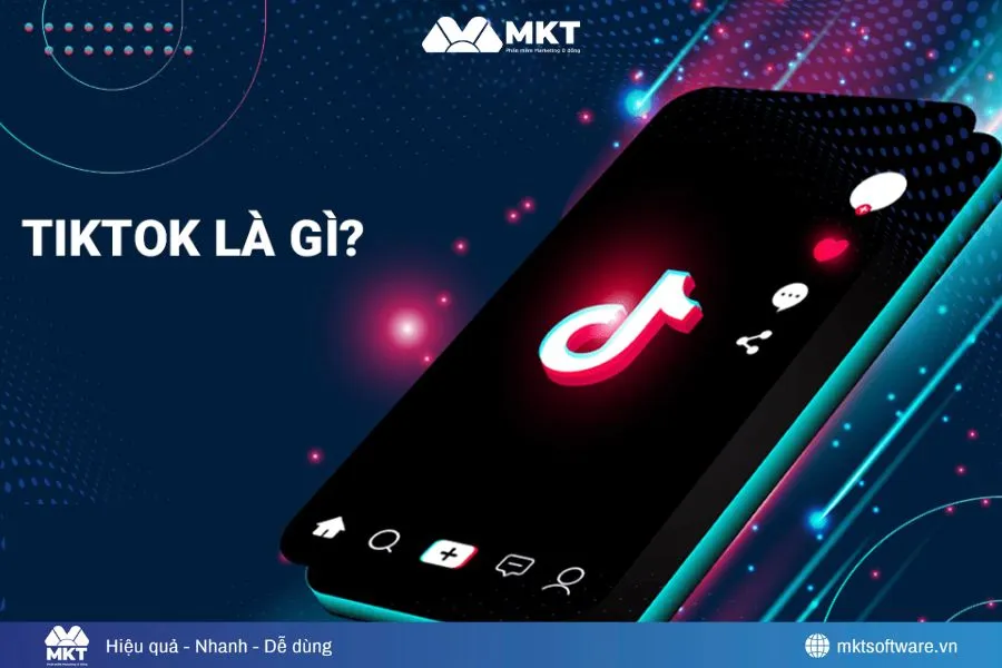 TikTok là gì – là một mạng xã hội chia sẻ video phổ biến khoảng 15s đến tối đa 10 phút